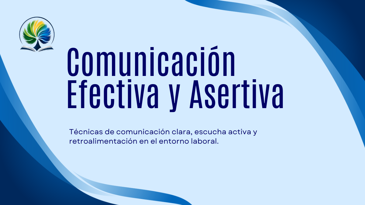 Comunicación Efectiva y Asertiva